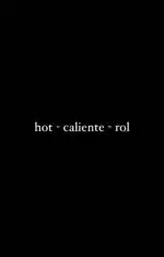 hot - caliente - rol